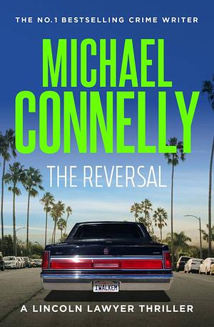 The Reversal by Michael Connelly