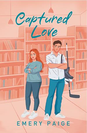 Captured Love: A Hockey Romance by Emery Paige