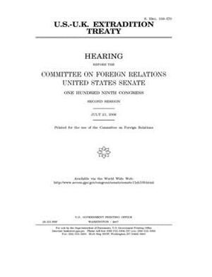 U.S.-U.K. extradition treaty by Committee on Foreign Relations (senate), United States Congress, United States Senate