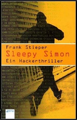 Sleepy Simon: ein Hackerthriller by Frank Stieper