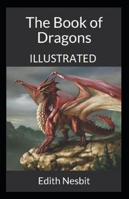 The Book of Dragons Illustrated by E. Nesbit