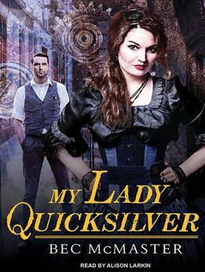 My Lady Quicksilver by Bec McMaster