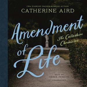 Amendment of Life by Catherine Aird