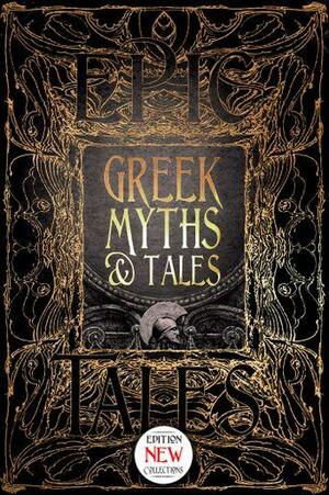Greek MythsTales: Epic Tales by Richard Buxton