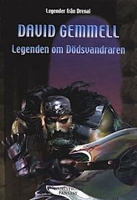 Legenden om Dödsvandraren by David Gemmell