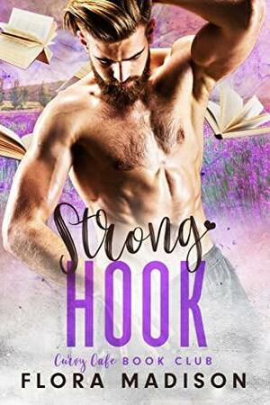 Strong Hook by Flora Madison