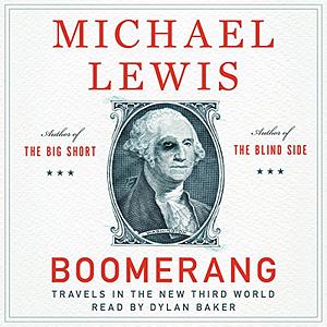 Boomerang: Travels in the New Third World by Michael Lewis