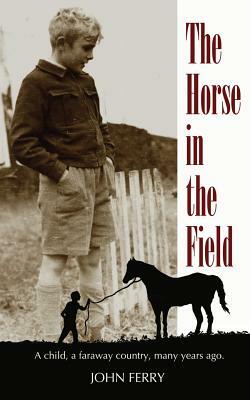 The Horse in the Field by John Ferry