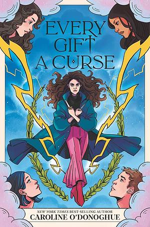 Every Gift a Curse by Caroline O'Donoghue