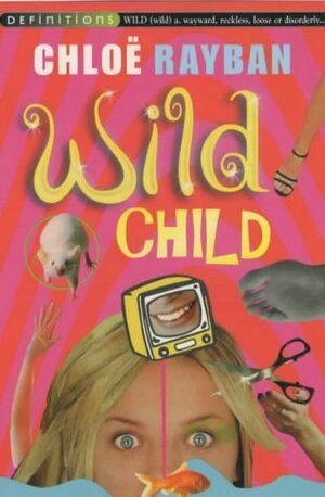 Wild Child by Chloë Rayban