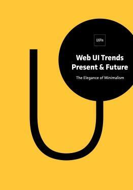 Web UI Trends Present & Future - The Elegance of Minimalism by UXpin