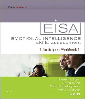 Emotional Intelligence Skills Assessment (Eisa) Participant Workbook by Steven J. Stein, Derek Mann, Peter Papadogiannis