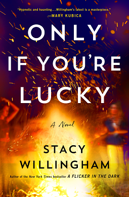 Only If You're Lucky by Stacy Willingham