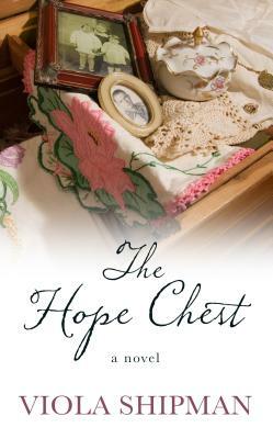 The Hope Chest by Viola Shipman