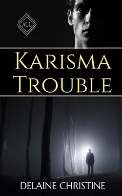 Karisma Trouble by Delaine Christine