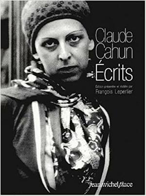 Ecrits by Claude Cahun