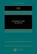 Contract Law in Focus by Michael B. Kelly, Lucille M. Ponte