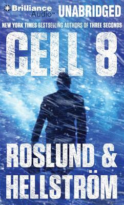 Cell 8 by Anders Roslund, Börge Hellström