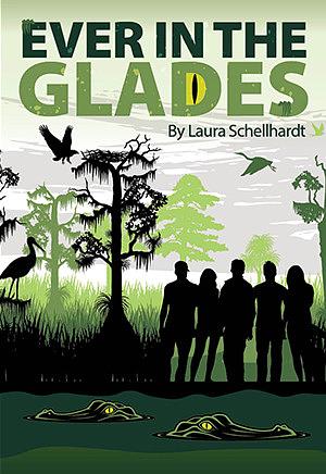 Ever in the Glades by Laura Schellhardt