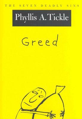 Greed by Phyllis A. Tickle