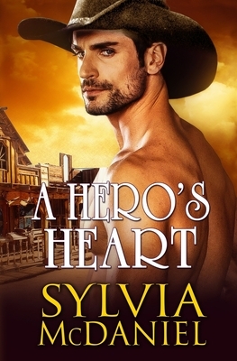A Hero's Heart by Sylvia McDaniel
