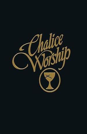 Chalice Worship by O. I. Cricket Harrison, Colbert S. Cartwright