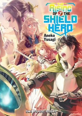 The Rising of the Shield Hero, Volume 7 by Aneko Yusagi