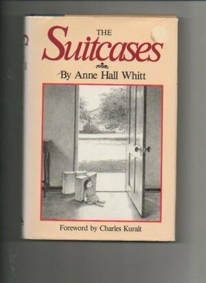 The Suitcases by Anne Hall Whitt