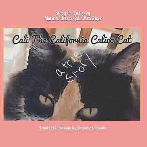 Cali the California Calico Cat by Mariah Debra Gale Messinger
