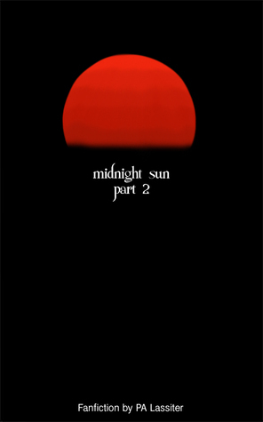 Midnight Sun Part 2 by P.A. Lassiter