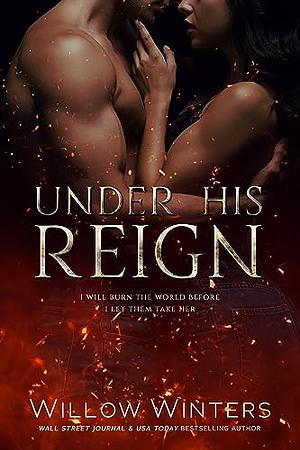 Under His Reign by Willow Winters