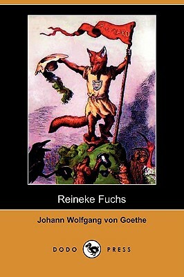 Reineke Fuchs (Dodo Press) by Johann Wolfgang von Goethe