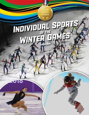 Individual Sports of the Winter Games by Aaron Derr