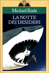 La notte dei desideri by Michael Ende, Elisabetta Dell'Anna Ciancia, Rosella Carpinella Guarnieri