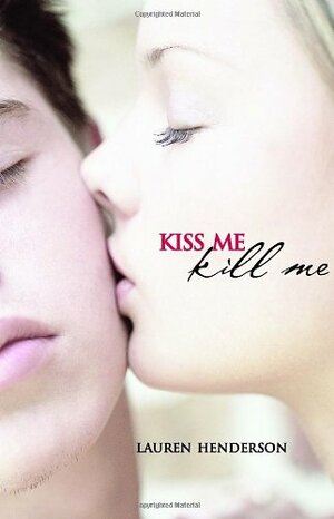 Kiss Me Kill Me by Lauren Henderson