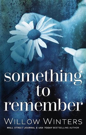 Something to Remember by Willow Winters