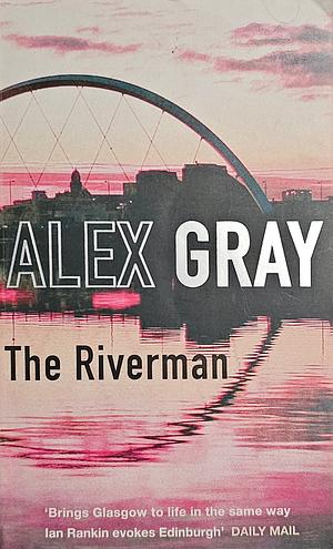 The Riverman by Alex Gray