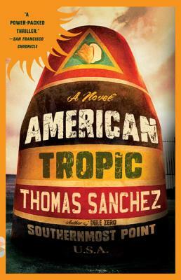 American Tropic: A Thriller by Thomas Sanchez