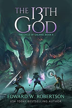 The 13th God by Edward W. Robertson