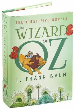 The Wizard of Oz: The First Five Novels by L. Frank Baum