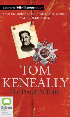 The People's Train by Thomas Keneally