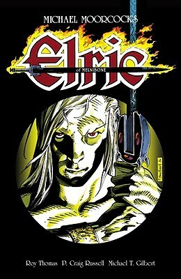 Michael Moorcock's Elric of Melnibone by Michael T. Gilbert, P. Craig Russell, Roy Thomas, Neil Gaiman