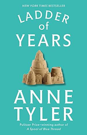 Ladder of Years by Anne Tyler