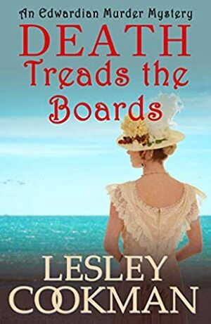 Death Treads the Boards: A controversial act comes to The Alexandria by Lesley Cookman