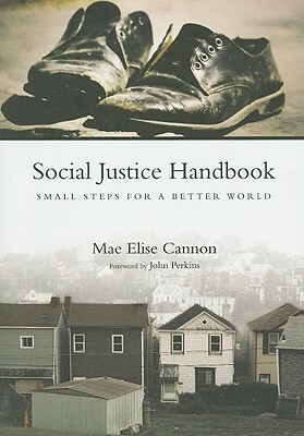 Social Justice Handbook: Small Steps for a Better World by Mae Elise Cannon