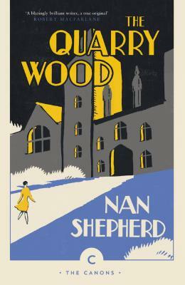 The Quarry Wood by Nan Shepherd