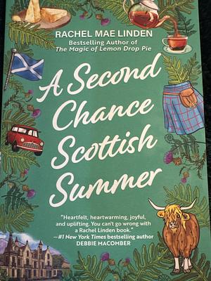 A Second Chance Scottish Summer: A Short Novel by Rachel Mae Linden