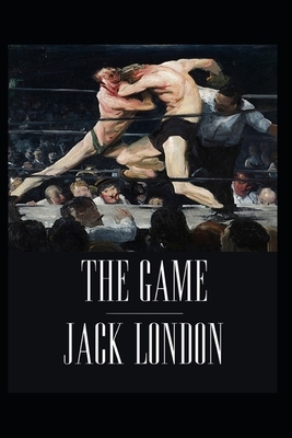 The Game ILLUSTRATED by Jack London