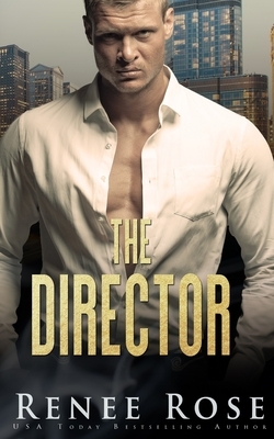 The Director by Renee Rose