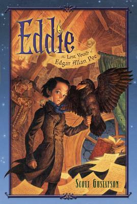 Eddie: The Lost Youth of Edgar Allan Poe by Scott Gustafson